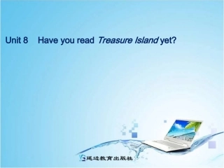 2014新目标八年级英语下unit8课件Have_you_read_treasure_island_yet