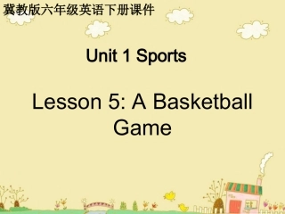 冀教版六年级英语下册Unit1_Lesson5_A_Basketball_Game_PPT课件