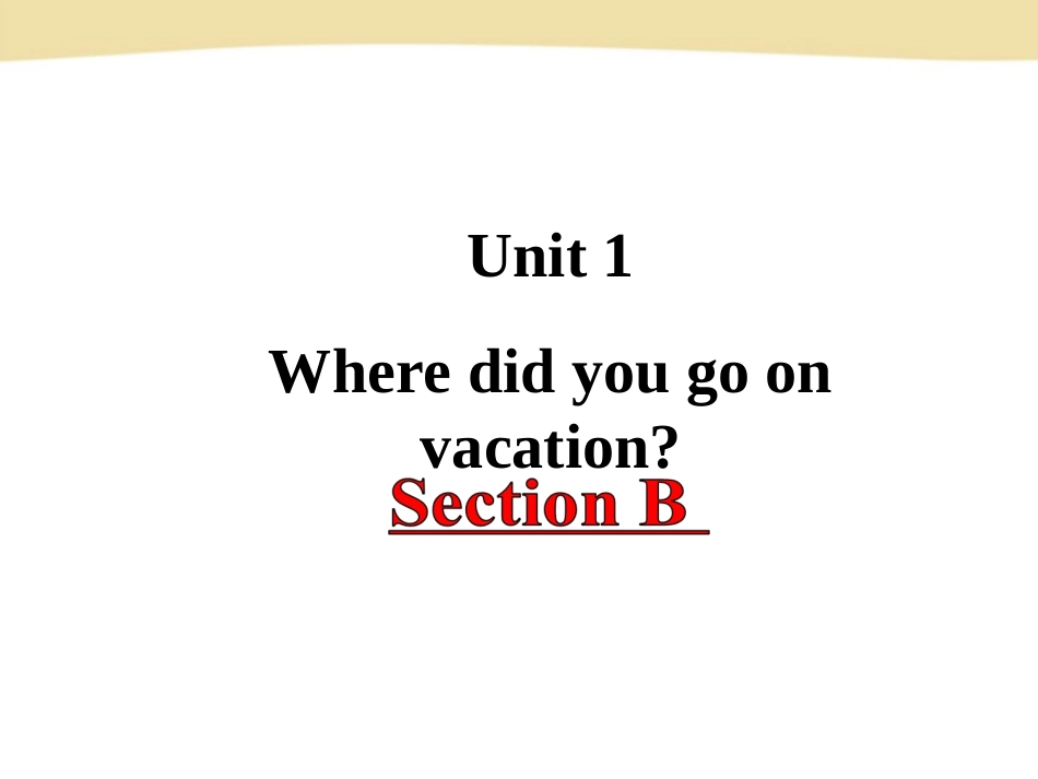 （最新版）Unit1__SectionB精品课件_第2页