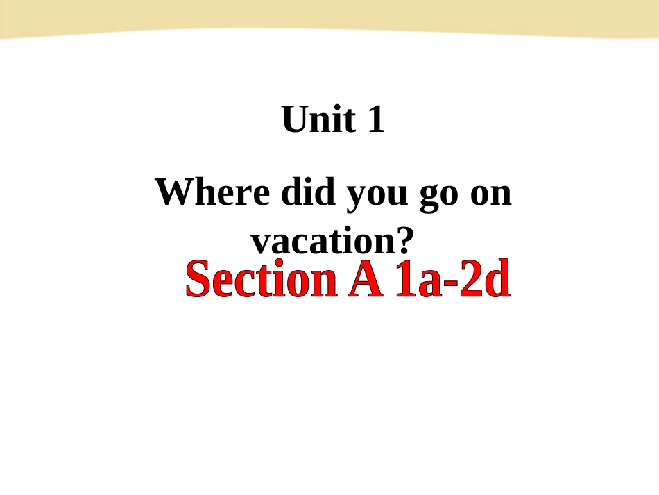 （最新版）Unit1__SectionA__（1a-2d）精品课件_第2页