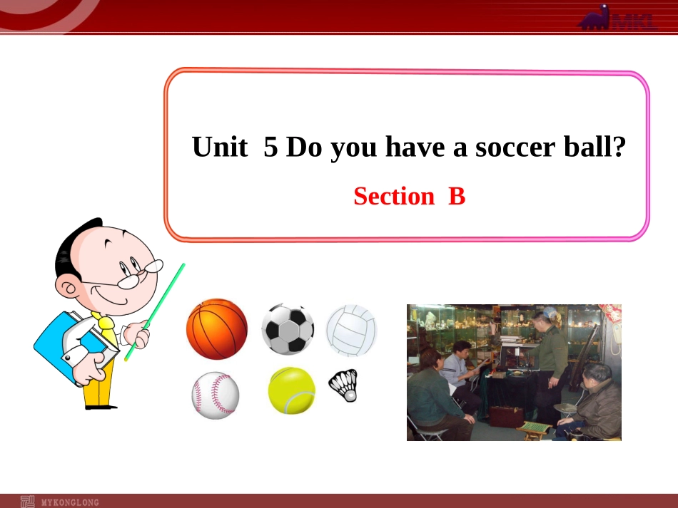 初中英语教学课件：Unit5DoyouhaveasoccerballSectionB（人教版七年级上册）_第1页