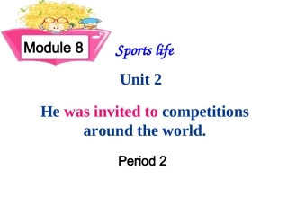 Unit2Hewasinvitedtocompetitionsaroundtheworld.