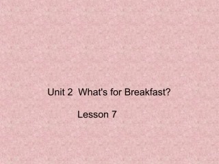 UNIT-TWO-WHAT'S-FOR-BREAKFAST-Lesson-7-课件4