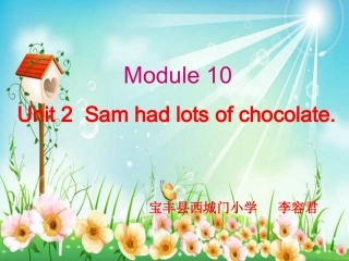Unit2Samhadlotsofchocolate.