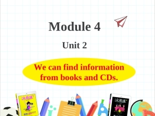 Unit2WecanfindinformationfrombooksandCDs.