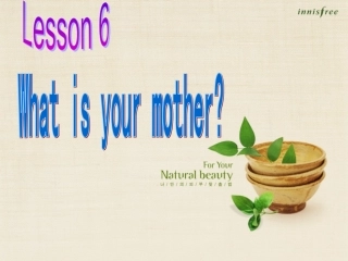 What's--your---mother