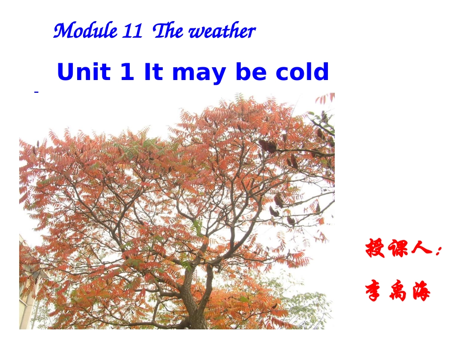 Module11TheweatherUnit1Itmaybecoldtomorrow_第1页