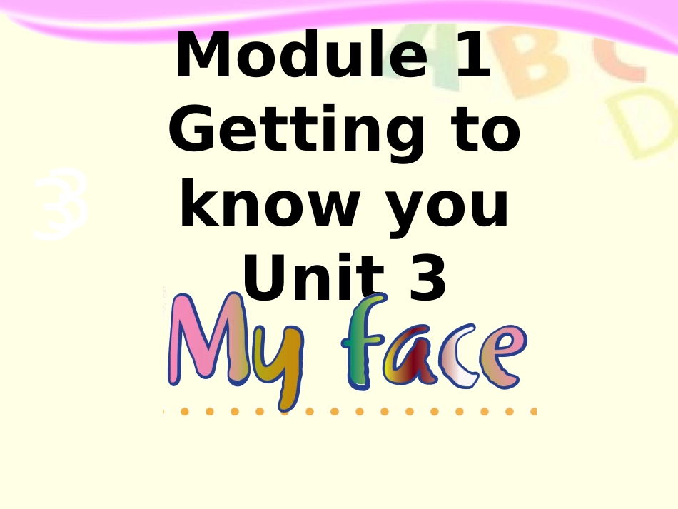 Module-1-Getting-to-know-you-Unit-3-My-face-课件2_第1页