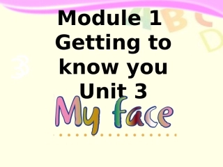 Module-1-Getting-to-know-you-Unit-3-My-face-课件2