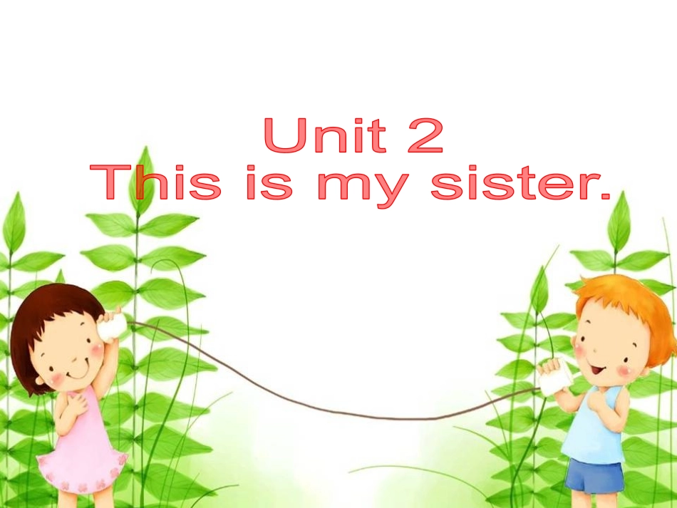 初中一年级英语上册正式篇Unit-2-This-is-my-sister第一课时课件_第1页