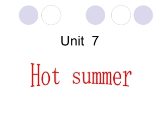 Module-4-Summer-Unit-7-Hot-summer-课件2