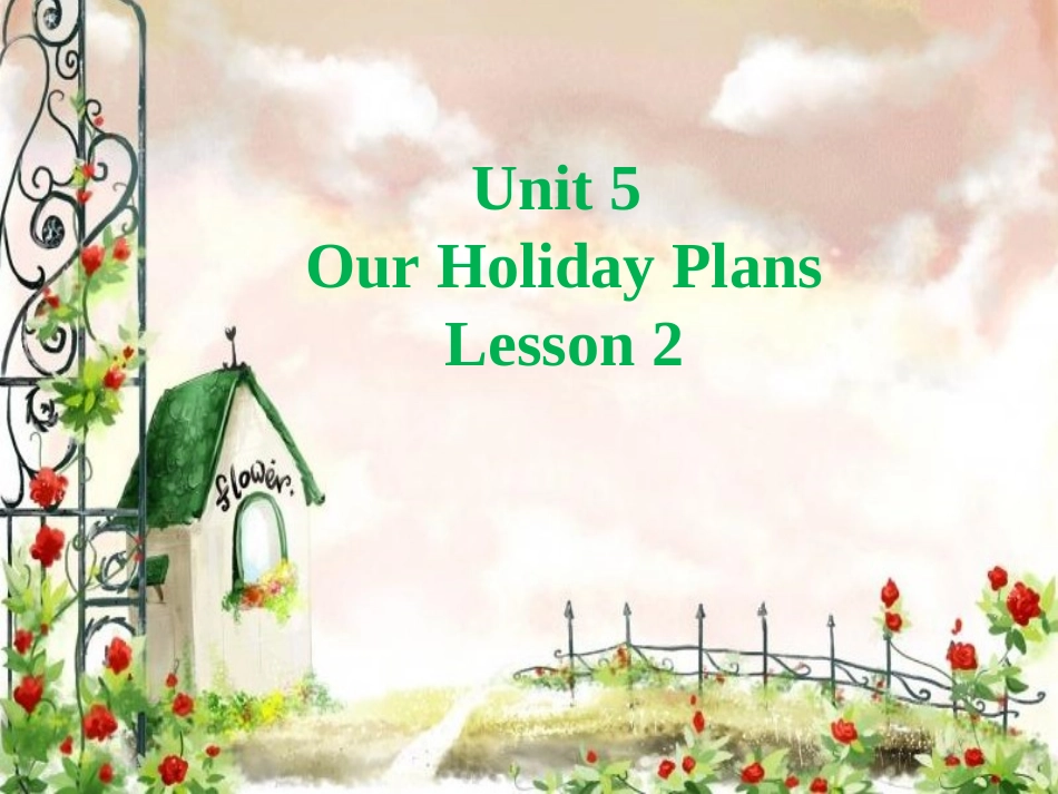 Unit-5-Our-Holiday-Plans-Lesson-2-课件1_第1页