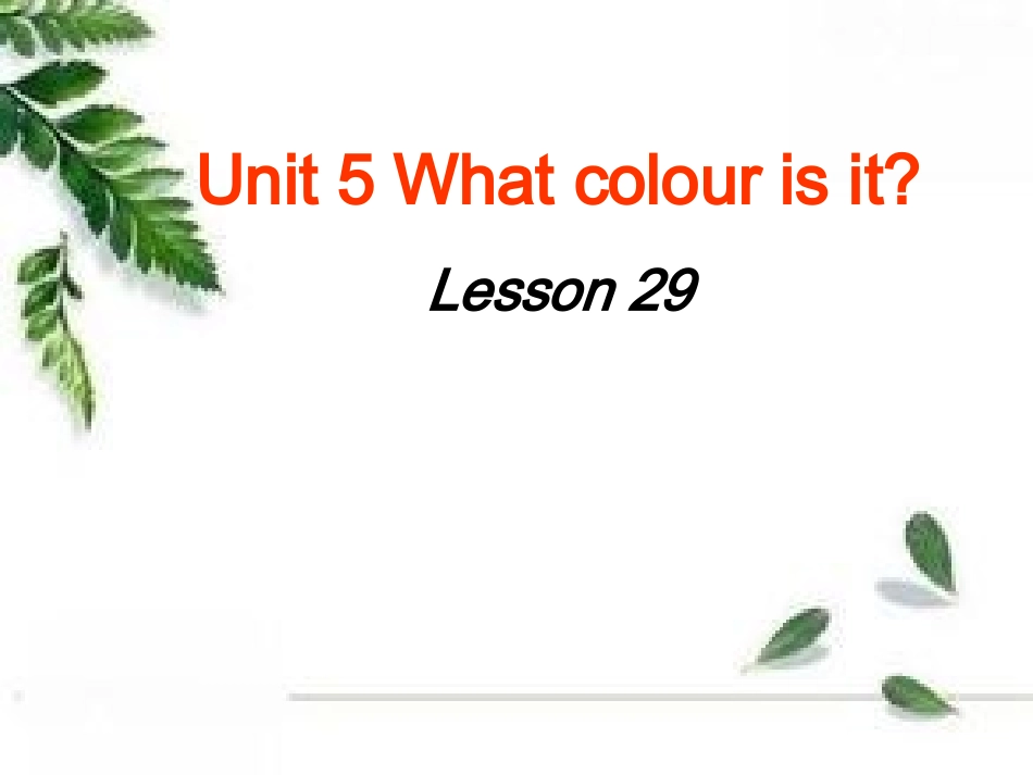 Unit-5-What-colour-is-it-Lesson-29-课件2_第1页