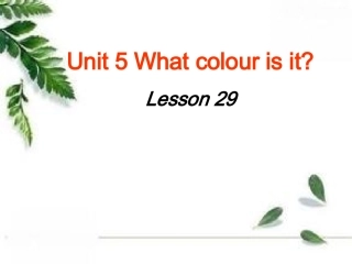 Unit-5-What-colour-is-it-Lesson-29-课件2