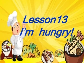 Lesson13I'mHungry!