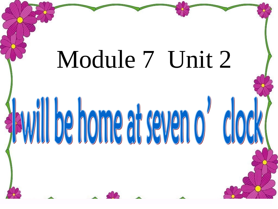 Unit2I'llbehomeatseveno'clock._第1页