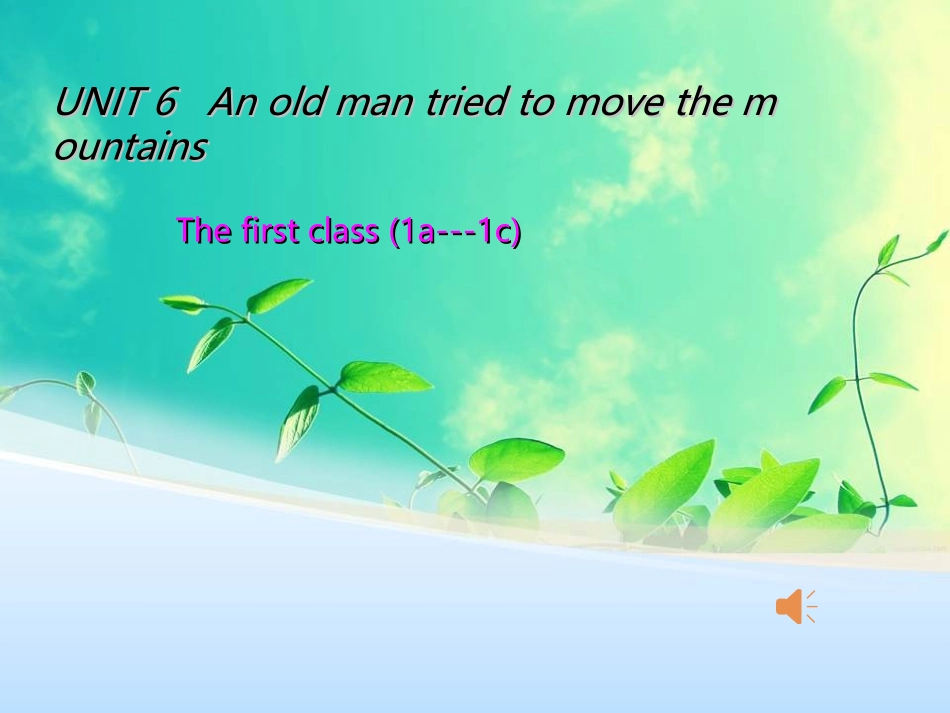 UNIT6Anoldmantriedtomovethemountains_第1页