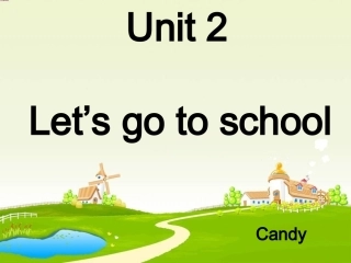 走遍美国幼儿英语UNIT2-let's-go-to-school-课件