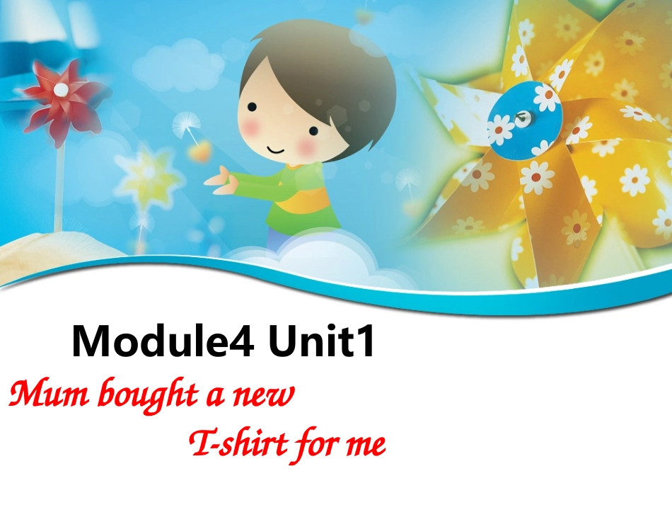 MUm-bought-a-new-T-shirt-for-me_第1页