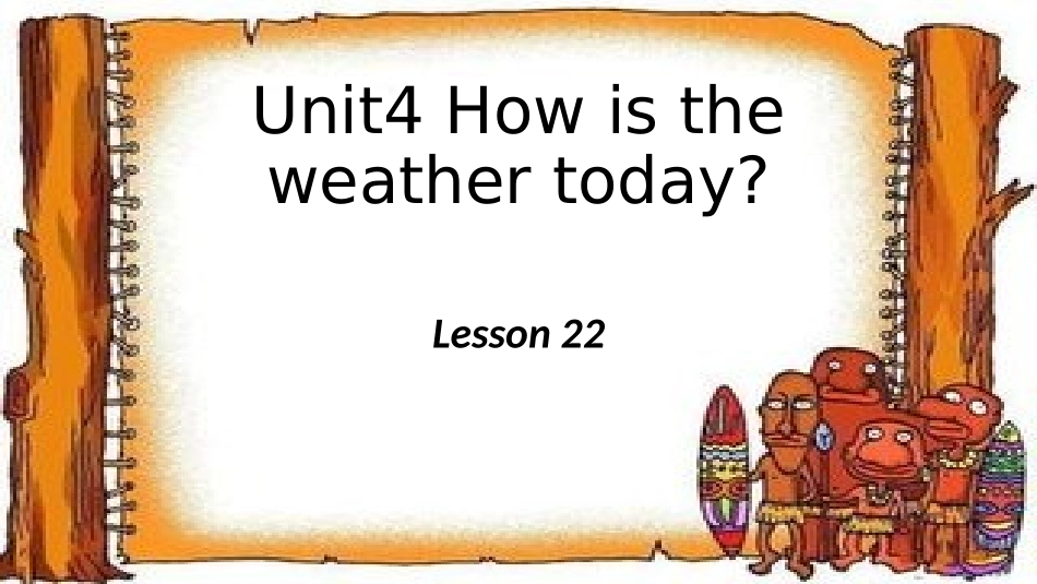 Unit-4-How's-the-weather-today-Lesson-22-课件3_第1页