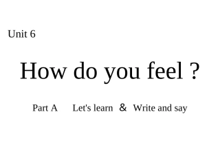 第六单元Part+A+lets+learn