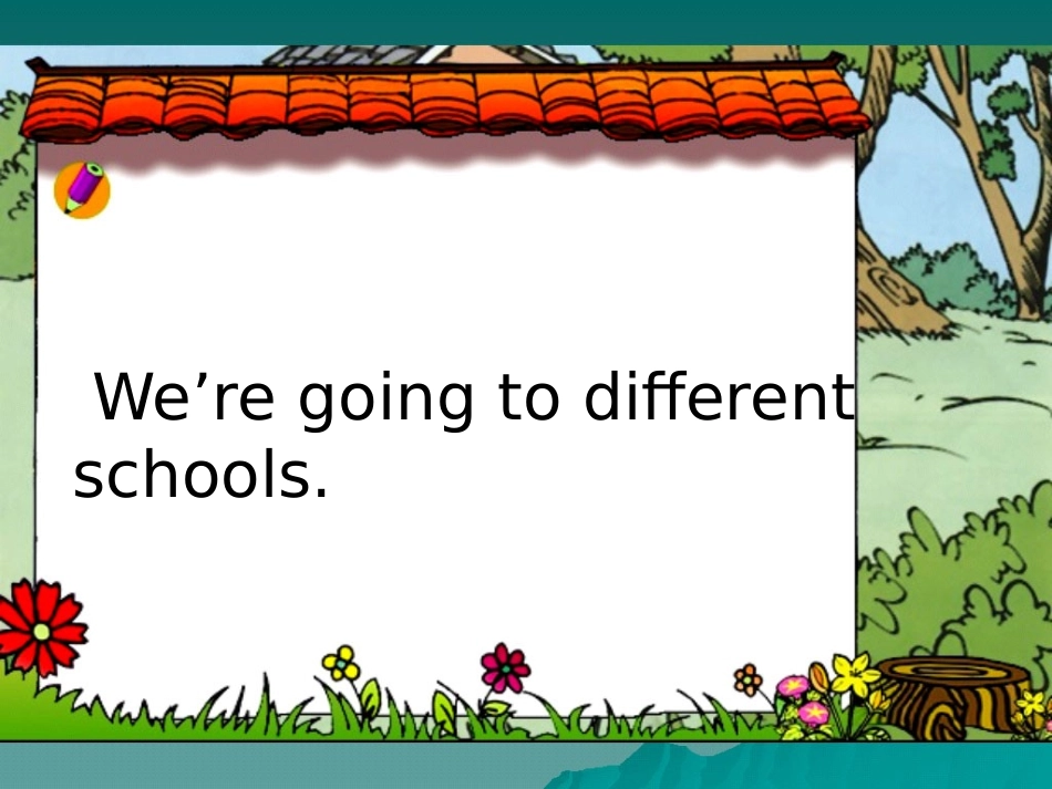 Unit1We'regoingtodifferentschools._第2页