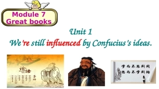 Unit1we'restillinfluencedbyConfucius'sideas.