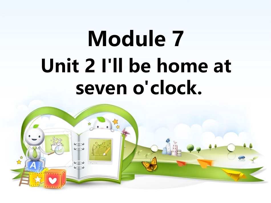 Unit2I'llbehomeatseveno'clock._第1页