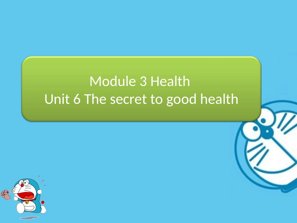 Module-3-Unit-6-The-secret-to-good-health_第1页