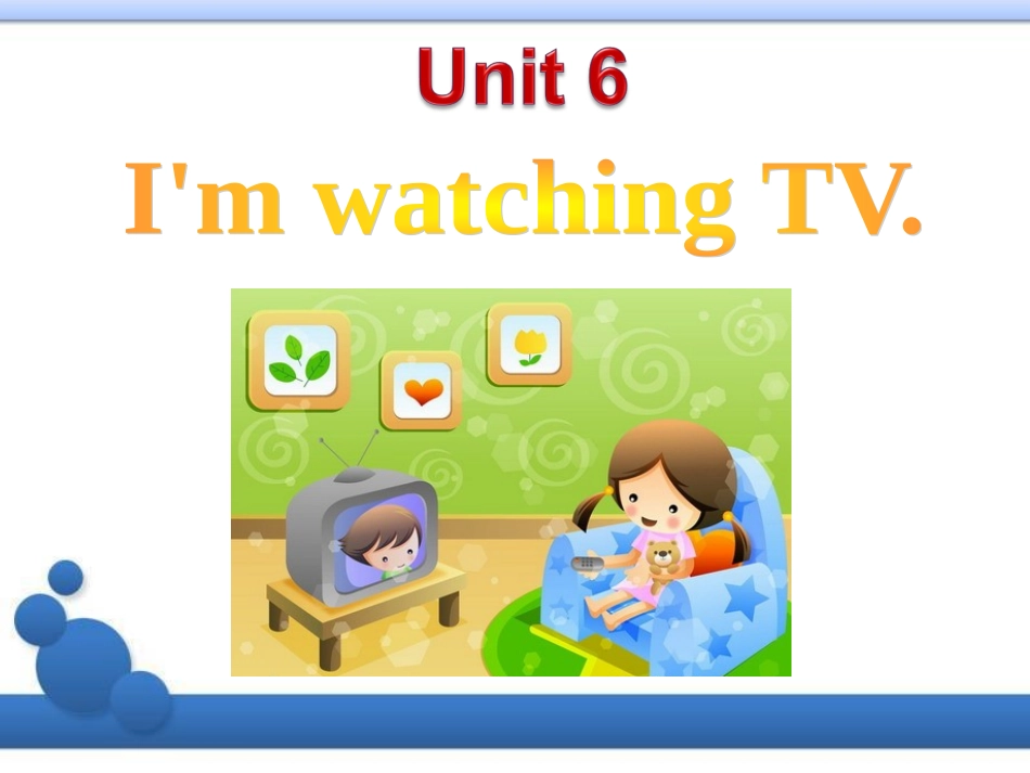 unit6-I'm-watching-TV[1].-sectionB--Period2_第2页