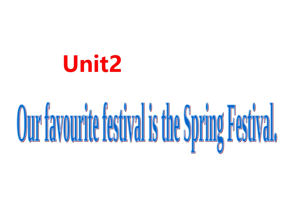 M4Unit2OurfavouritefestivalistheSpringFestival.课件1_第2页