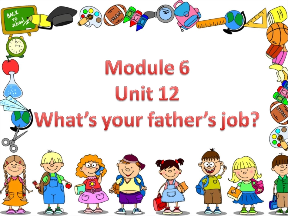 Module-6-Unit-12-What's-your-father's-job-课件_第1页