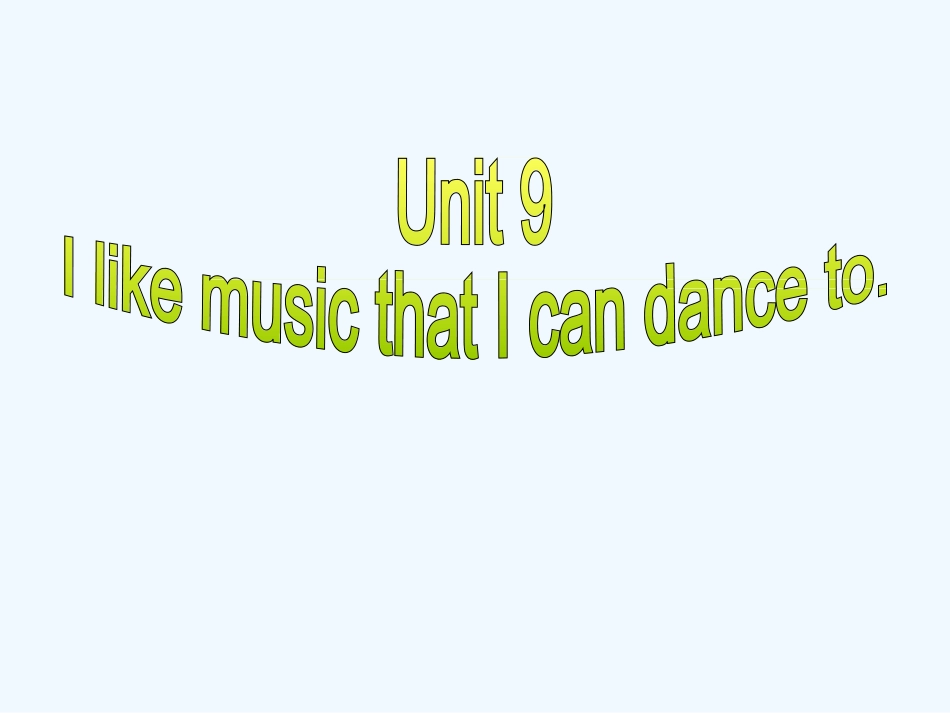 2014年Unit-9-I-like-music-that-I-can-dance-to第二课时_第1页