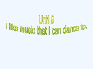 2014年Unit-9-I-like-music-that-I-can-dance-to第二课时