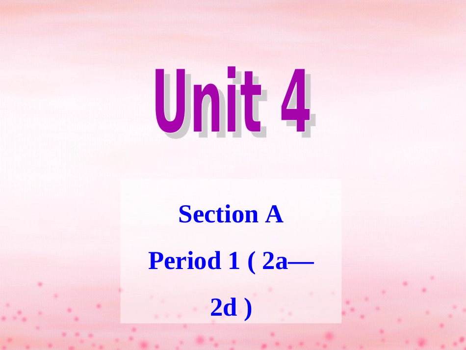 九年级英语Unit-6-Section-A-1听课课件_第1页