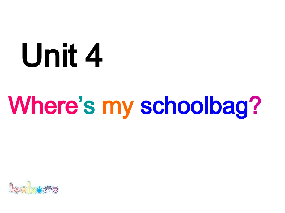 新人教版七年级上册(2012年秋使用)：Unit-4-Where's-my-schoolbag课件_第1页
