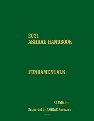 2021 ASHRAE Handbook -- Fundamentals (SI) (Ashrae)原版完整文件
