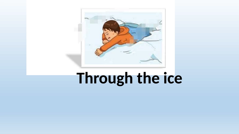 高中英语读后续写：Through-the-Ice-课件_第1页