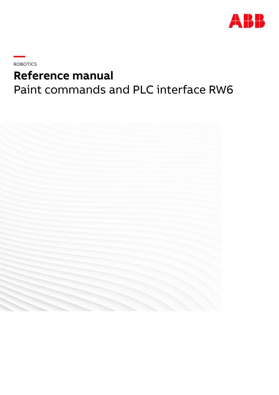 英文中文双语Reference+anual,+Paint+commands+and+PLC+interface+RW6+-+涂装机器人命令手册_第1页