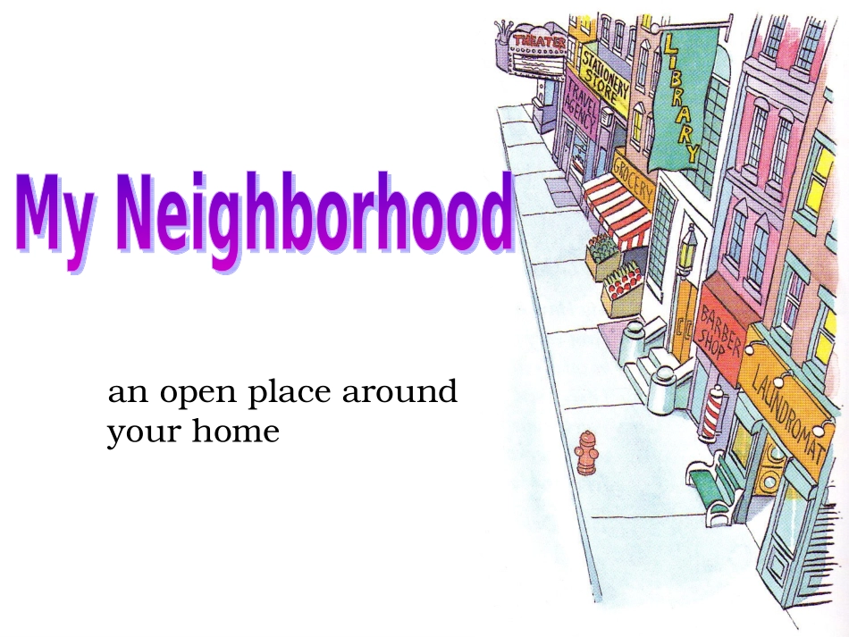 四年级开课课件Myneighbourhood_第1页