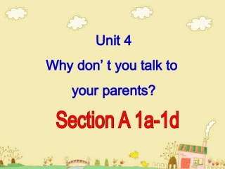 新目标go_for_it八下_unit4_Why_don’_t_you_talk_to__your_parents1