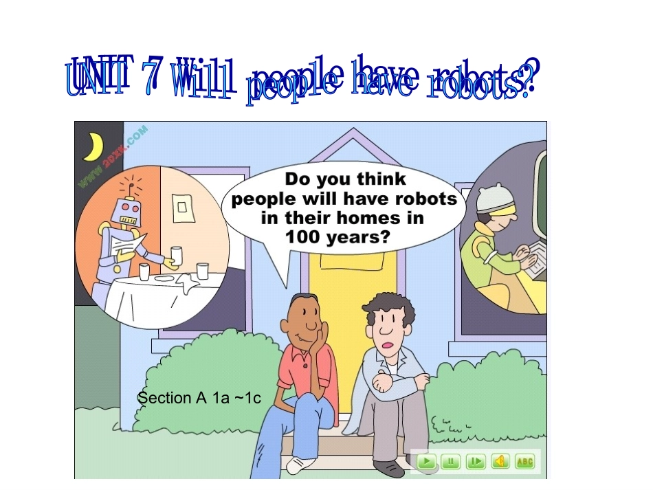 unit7_will_people_have_robots_第一课时----第五课时_第1页