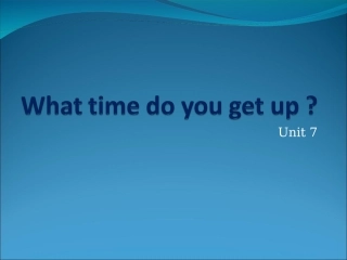 小学五年级Unit7Whattimedoyougetup