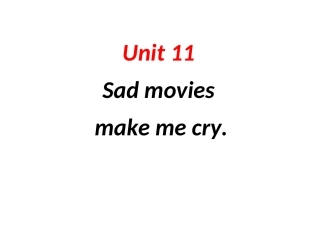 人教版九年级Unit11Sadmoviesmakemecry（第1课时）课件
