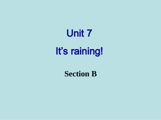 七年级英语下册Unit7It’srainingSectionB》课件_(新版)人教新目标版