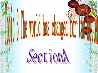 仁爱英语九年级unit1topic3sectionA课件