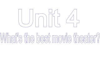 八年级unit4what’sthebestmovietheater？sectionb