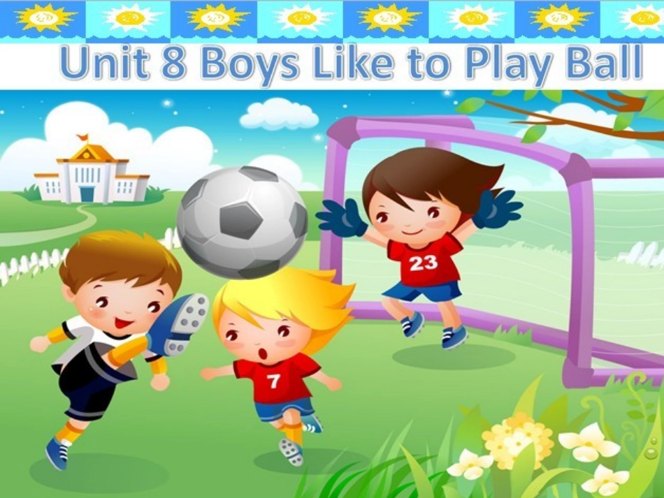 四Unit8Boysliketo_第1页