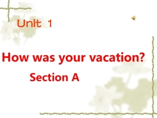 七下Unit11_How_was_your_school_trip课件