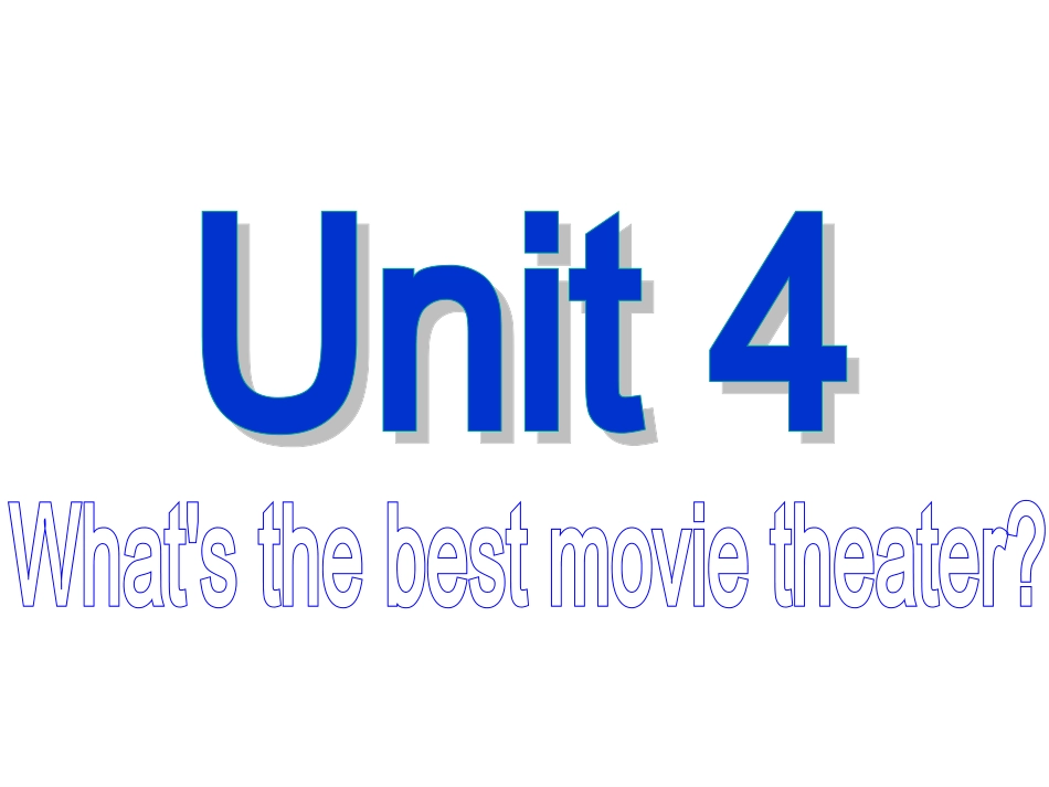 八年级unit4what’sthebestmovietheater？sectionA_第1页